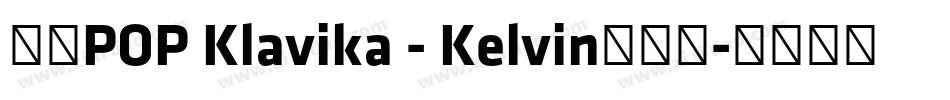 华康POP Klavika - Kelvin转换器字体转换